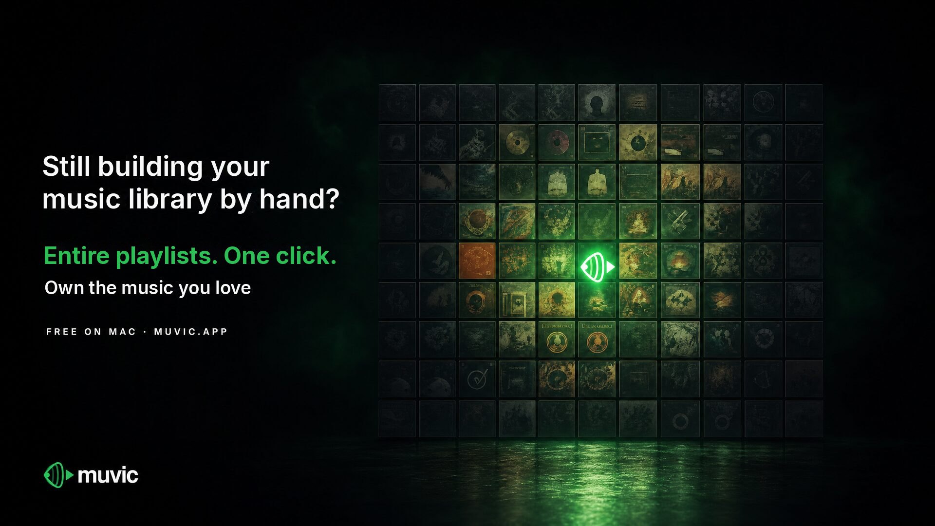 Still building your music library by hand? Entire playlists, one click. Free on Mac.